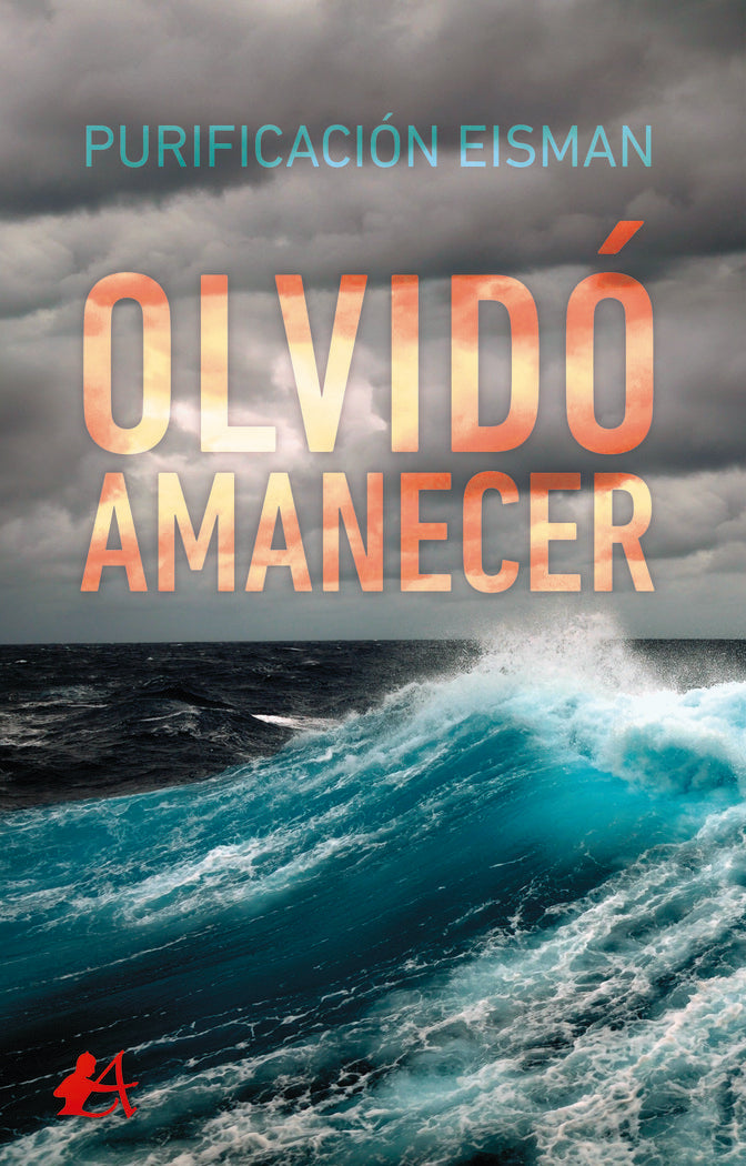 Olvidó amanecer, de Eisman, Purificación | portada del libro