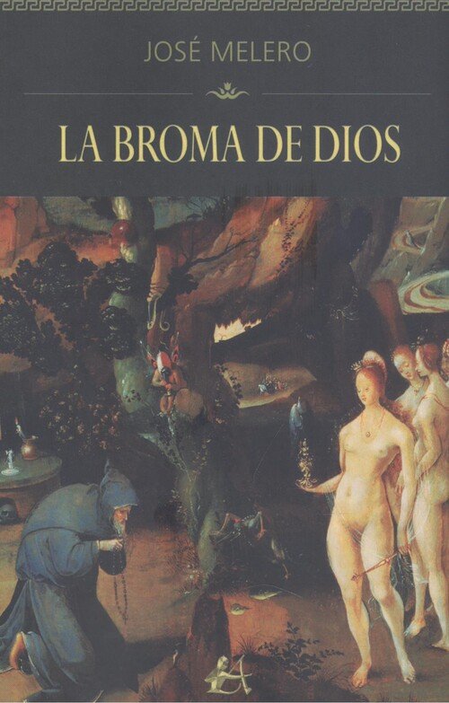 La broma de Dios, de Melero Martín, José | portada del libro