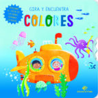 GIRA Y ENCUENTRA COLORES      *, de Marta Costa | portada del libro