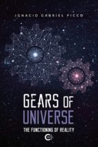 Gears Of Universe, de IGNACIO GABRIEL PICCO | portada del libro