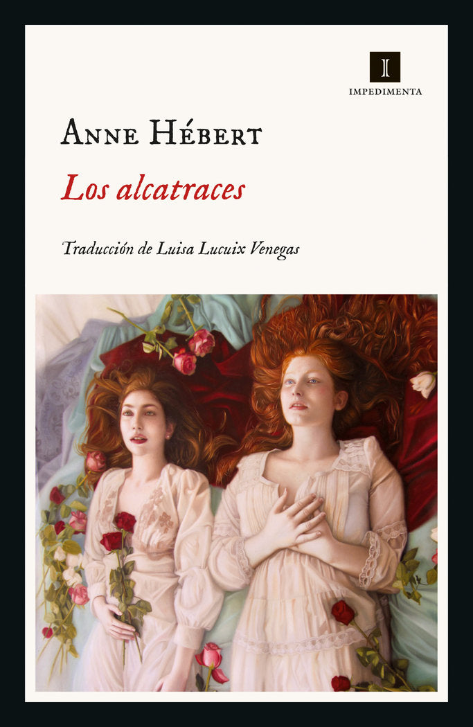 LOS ALCATRACES, de HEBERT, ANNE | portada del libro