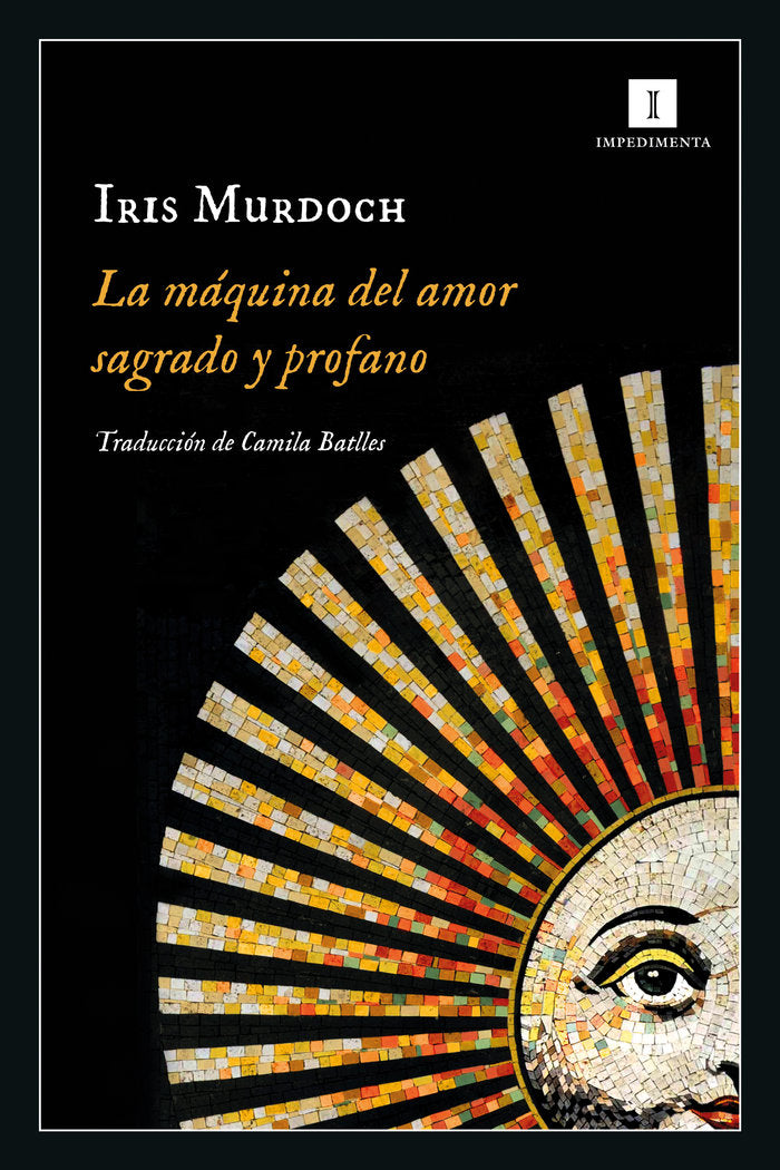LA MAQUINA DEL AMOR SAGRADO Y PROFANO, de MURDOCH, IRIS | portada del libro