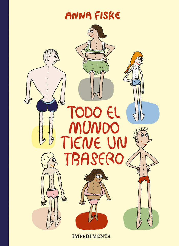 TODO EL MUNDO TIENE UN TRASERO, de FISKE, ANNA | portada del libro