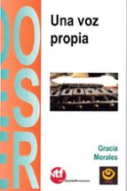 UNA VOZ PROPIA, de Gracia Morales Ortiz | portada del libro