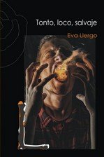 TONTO, LOCO, SALVAJE, de LLERGO, EVA | portada del libro