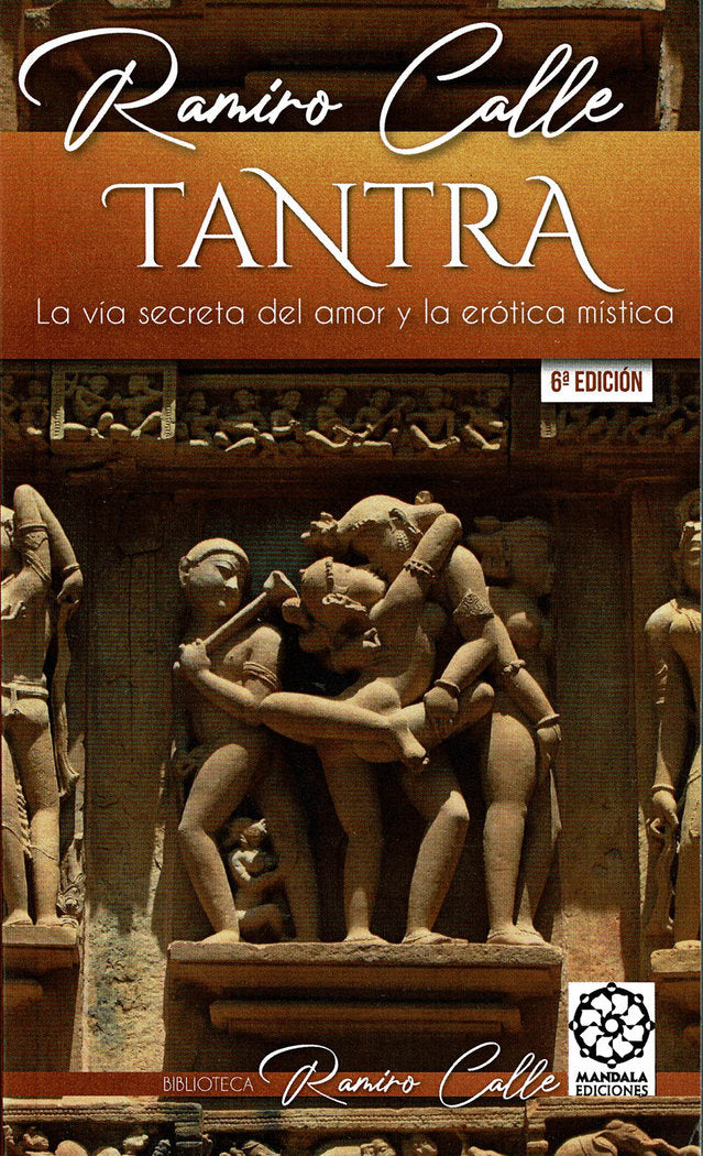 Tantra. La vida secreta del amor y la erótica mística, de Calle, Ramiro | portada del libro