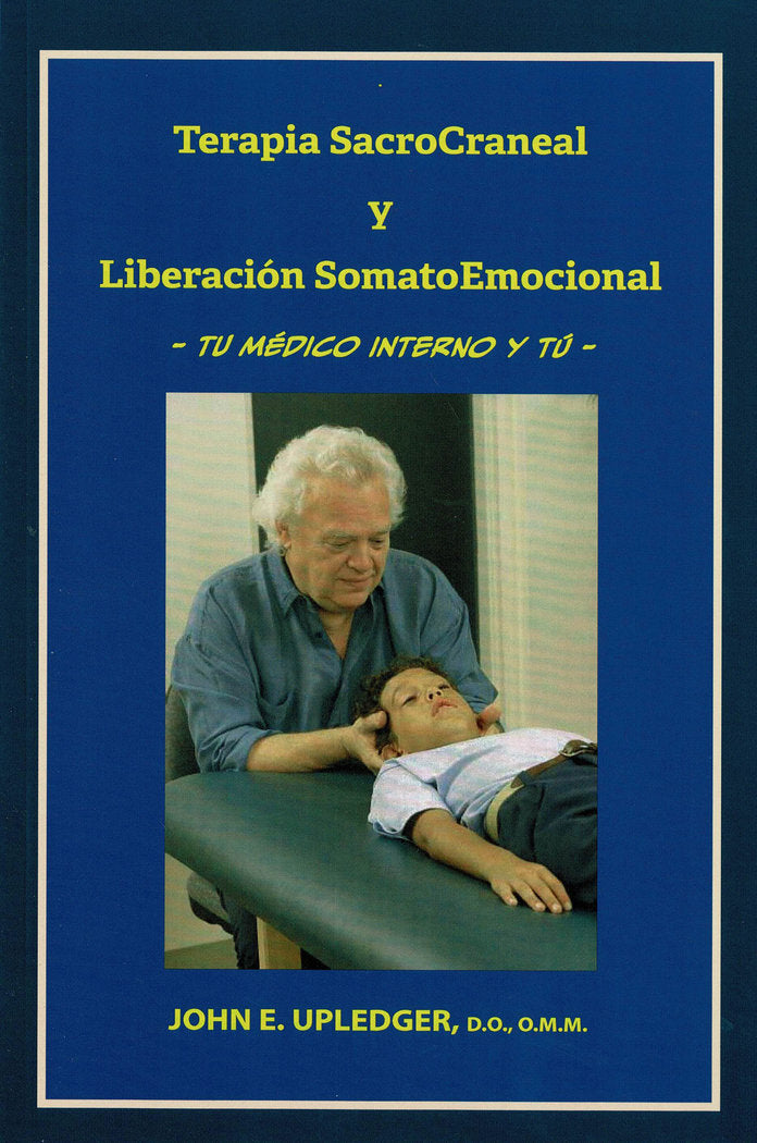 Terapia sacrocraneal y liberación somatoemocional, de E. Upledger, John | portada del libro