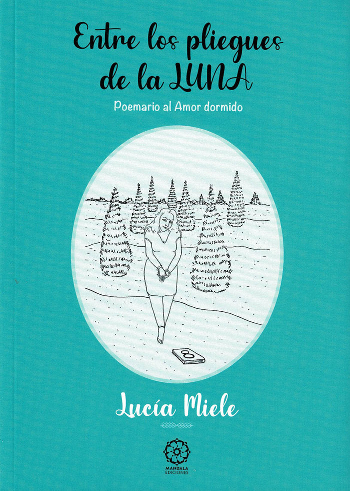 Entre los pliegues de la Luna. Poemario al Amor dormido, de Miele, Lucía | portada del libro