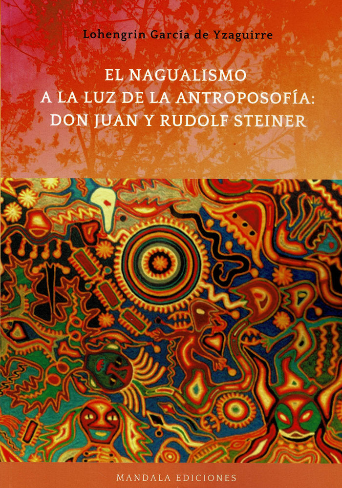 El Nagualismo a la luz de la antroposofía: Don Juan y Rudolf, de García Yzaguirre, Lohengrin | portada del libro