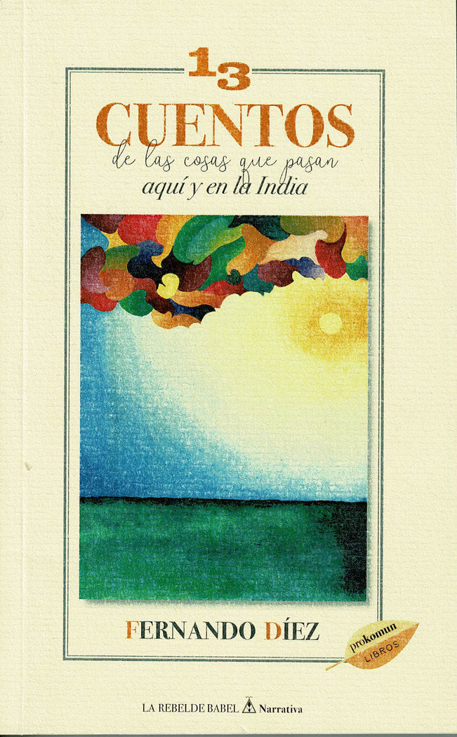 13 cuentos de las cosas que pasan aquí y en la India, de Díez, Fernando | portada del libro