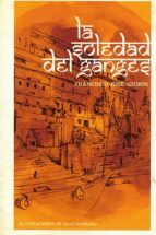 La soledad del Ganges, de FRANCISCO JOSE AZORIN | portada del libro