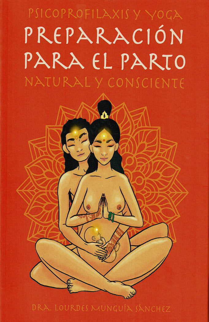 Preparación al parto natural y consciente, de Mungía Sánchez, Dra. Lourdes | portada del libro
