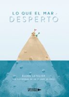 Lo que el mar despertó. Voz testimonial de un tsunami en Chile, de ELENA LETELIER | portada del libro