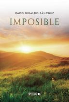 Imposible, de PACO GIRALDOSANCHEZ | portada del libro