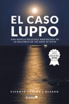 El caso Luppo, de VICENTE CASTRO I ALVARO | portada del libro