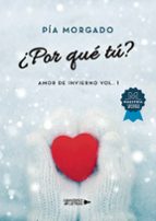 ¿POR QUÉ TÚ?, de PIA MORGADO | portada del libro