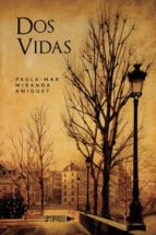 Dos Vidas, de PAULA MAR MIRANDA AMIGUET | portada del libro