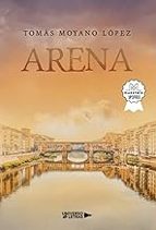 ARENA, de TOMAS MOYANO LOPEZ | portada del libro
