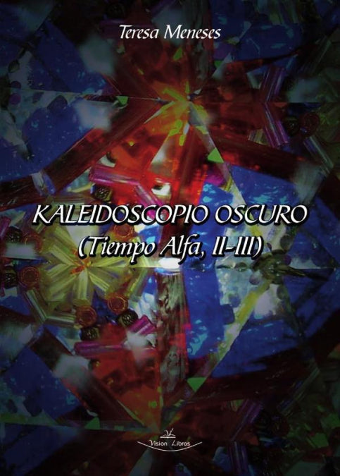 Kaleidoscopio oscuro, de MENESES, TERESA | portada del libro