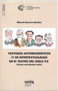 VESTIGIOS AUTOBIOGRAFICOS (Y DE INTERTEXTUALIDAD) EN EL TEATRO DEL SIGLO XX, de BARRERA BENITEZ, MANUEL | portada del libro