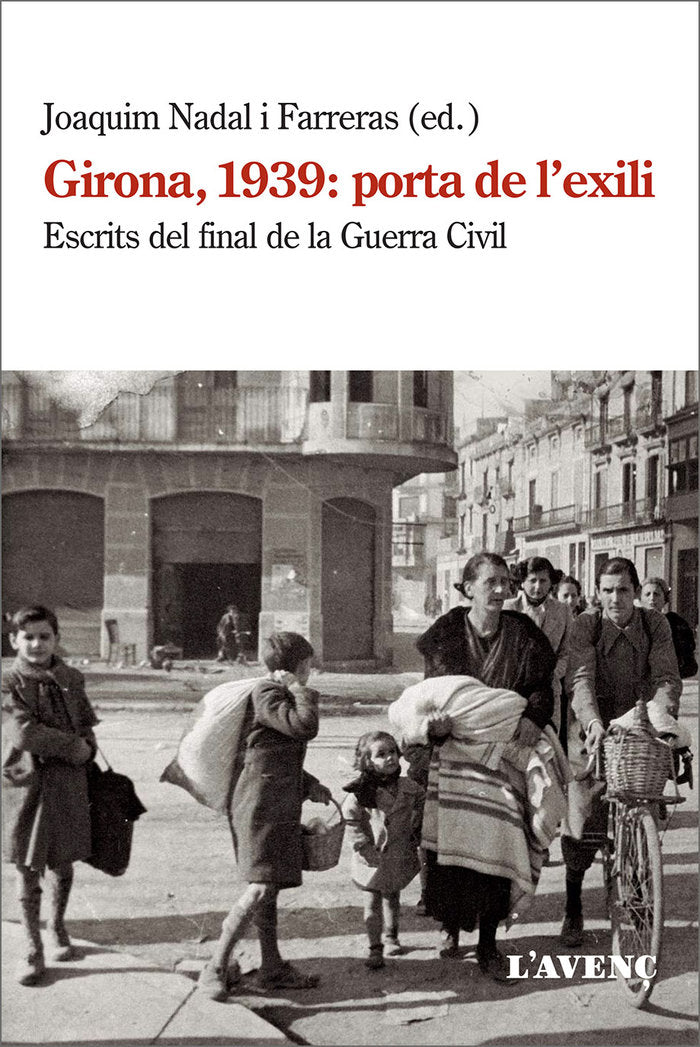 GIRONA, 1939: PORTA DE L'EXILI, de NADAL I FARRERAS,JOAQUIM | portada del libro