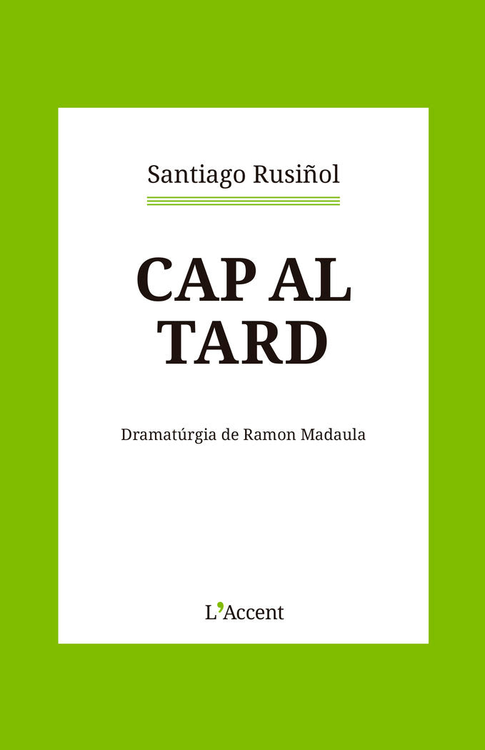 CAP AL TARD, de RUSIÑOL, SANTIAGO | portada del libro