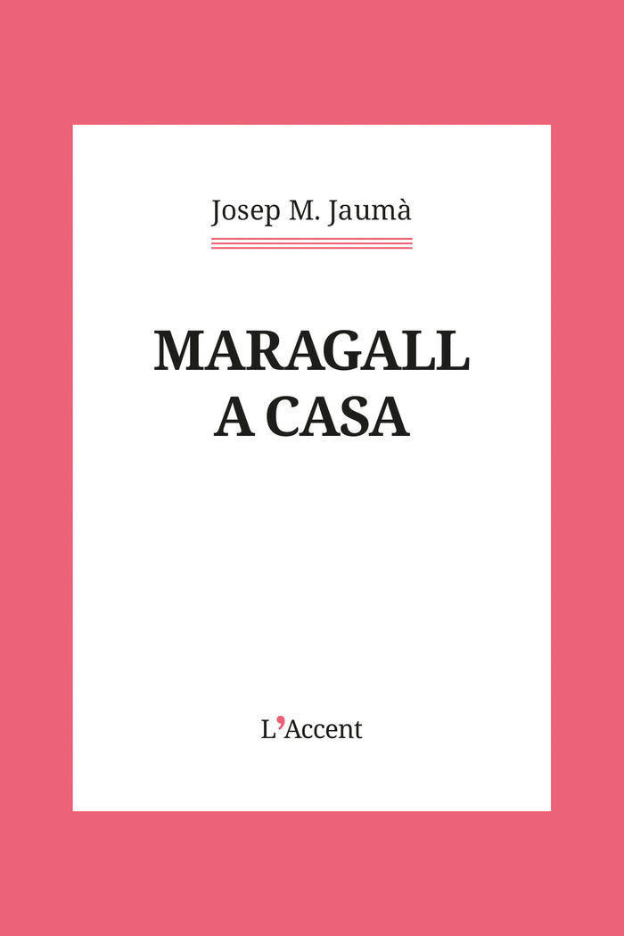 MARAGALL A CASA, de JAUMA, JOSEP M. | portada del libro