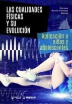 LAS CUALIDADES FISICAS Y SU EVOLUCION APLICACION A NIÑOS, de Mariano García Verdugo Delmas | portada del libro