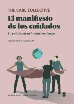 MANIFIESTO DE LOS CUIDADOS, EL, de AA.VV. | portada del libro