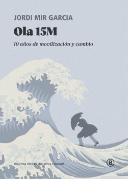 OLA 15M, de MIR GARCIA, JORDI | portada del libro