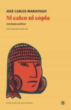 NI CALCO NI COPIA, de José Carlos Mariategui | portada del libro