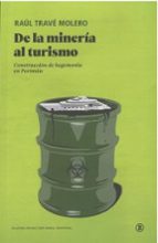DE LA MINERIA AL TURISMO, de RAUL TRAVE MOLERO | portada del libro