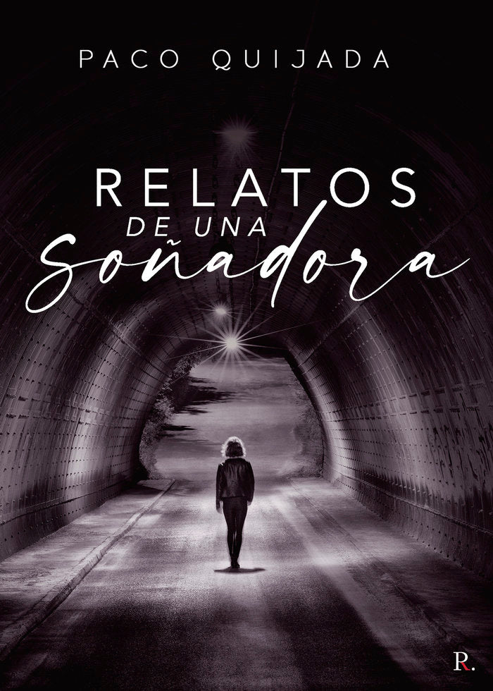 Relatos de una soñadora, de Quijada Figueroa, Paco | portada del libro