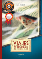 VIAJES EN TRENES DE PRIMERA CLASE, de Dani Torrent | portada del libro