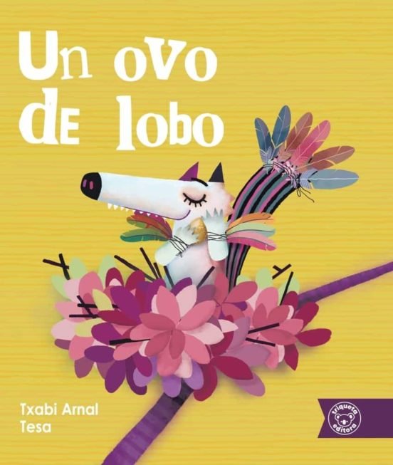 (GAL) UN OVO DE LOBO, de ARNAL, TXABI | portada del libro