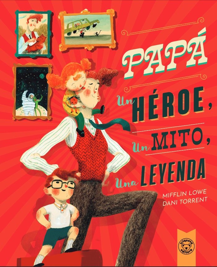 PAPA:UN HEROE, UN MITO, UNA LEYENDA, de LOWE, MIFFLIN | portada del libro