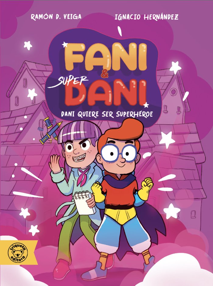 DANI QUIERE SER SUPERHEROE & CONTRA EL CARACOL MUTANTE ( 1), de VEIGA, RAMON D. | portada del libro