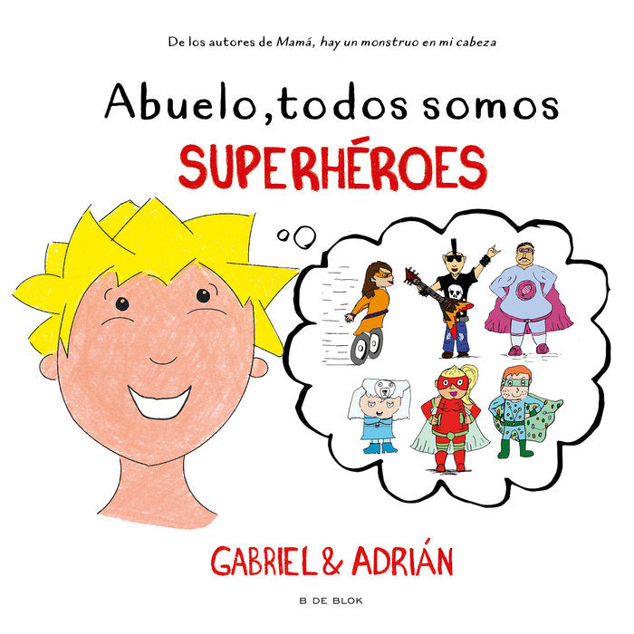 ABUELO, TODOS SOMOS SUPERHEROES, de GABRIEL & ADRIAN | portada del libro