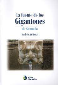 LA FUENTE DE LOS GIGANTONES DE GRANADA, de ANDRES MOLINARI | portada del libro