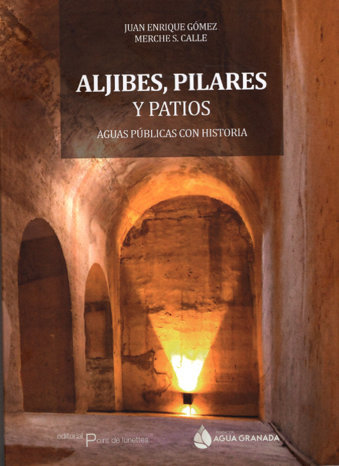 ALJIBES, PILARES Y PATIOS, de GOMEZ | portada del libro