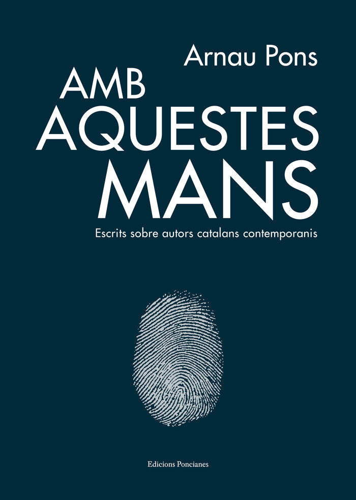 AMB AQUESTES MANS, de PONS, ARNAU | portada del libro