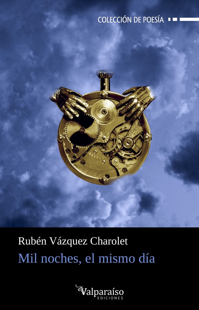 MIL NOCHES, EL MISMO DIA, de VAZQUEZ CHAROLET, RUBEN | portada del libro