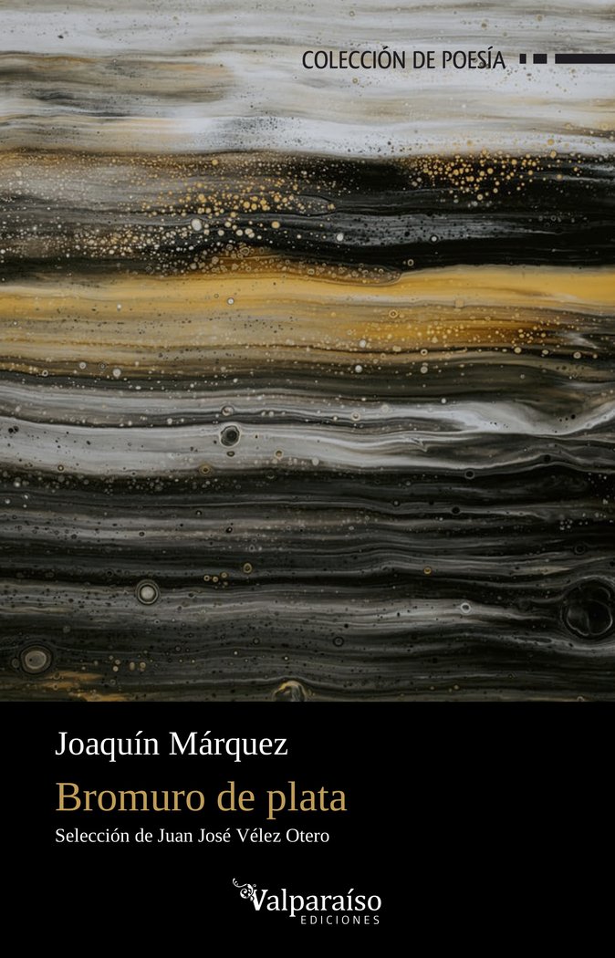 BROMURO DE PLATA, de MARQUEZ, JOAQUIN | portada del libro