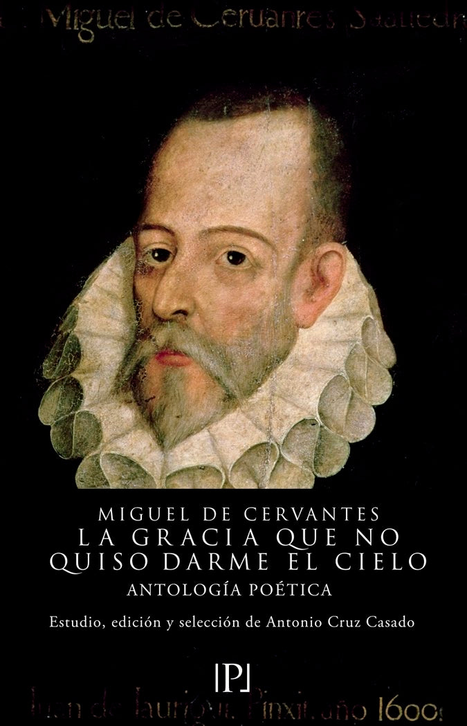LA GRACIA QUE NO QUISO DARME EL CIELO, de DE CERVANTES, MIGUEL | portada del libro