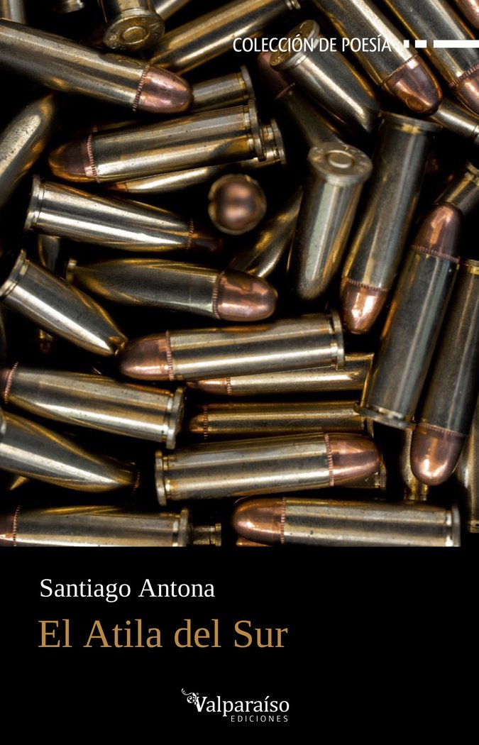EL ATILA DEL SUR, de ANTONA, SANTIAGO | portada del libro