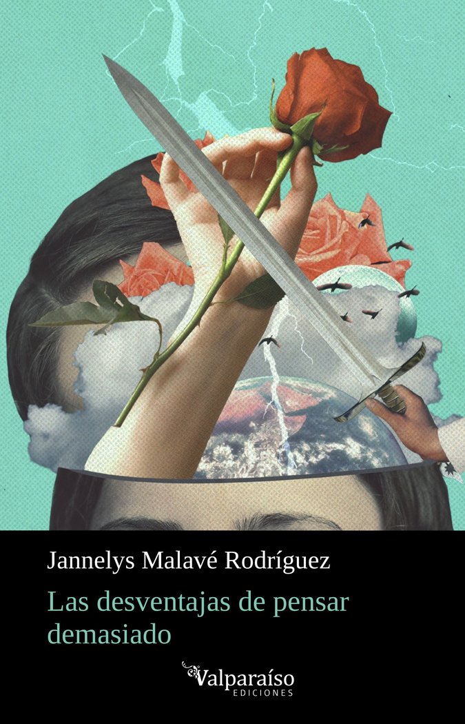 LAS DESVENTAJAS DE PENSAR DEMASIADO, de MALAVE RODRIGUEZ, JANNELYS | portada del libro