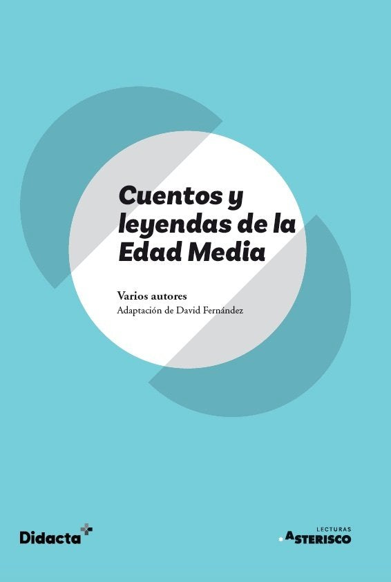 CUENTOS Y LEYENDAS DE LA EDAD MEDIA ASTERI, de FERNANDEZ, DAVID | portada del libro