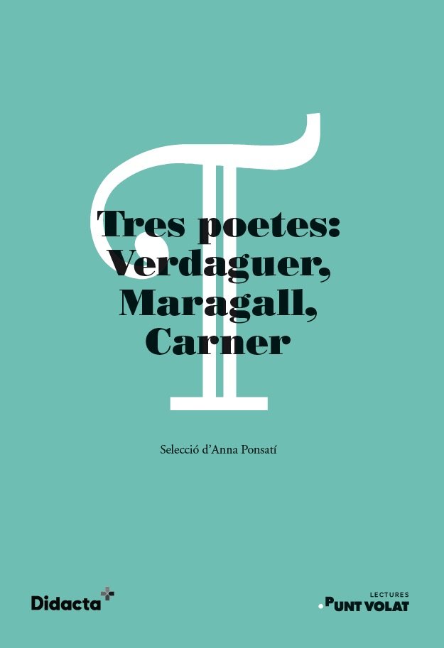 Tres poetes: Verdaguer, Maragall, Carner. Lectures Punt Volat | portada del libro