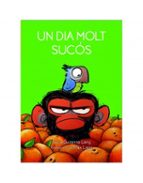 UN DIA MOLT SUCOS, de Suzanne Lang | portada del libro