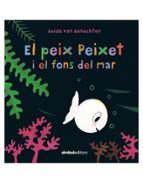 EL PEIX PEIXET I EL FONS DEL MAR, de Guido Van Genechten | portada del libro